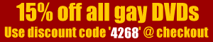 Click here to buy XXX gay DVDs from SimplyGay DVD.com